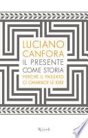 Il presente come storia