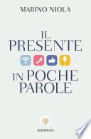 Il presente in poche parole