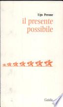 Il presente possibile