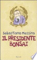 Il presidente bonsai