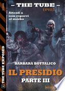 Il presidio - parte III