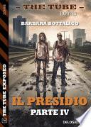 Il presidio - parte IV