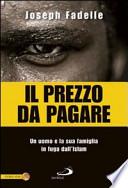 Il prezzo da pagare. Un uomo e la sua famiglia in fuga dall'Islam