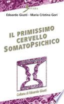 Il primissimo cervello SomatoPsichico