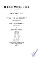 Il primo amore e Assia due racconti di Ivan Turghéneff tradotti dall'originale russo da Edoardo Zucchelli