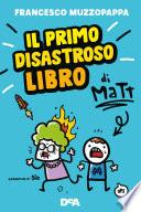 Il primo disastroso libro di Matt