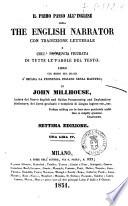 Il primo passo all'inglese, ossia The English narrator con traduzione letterale e colla pronuncia figurata di tutte le parole del testo di John Millhouse