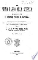 Il primo passo alla scienza principj di scienze fisiche e naturali da Gustavo Milani