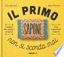 Il primo sapone non si scorda mai