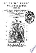 Il primo [-terzo] libro dell'opere burlesche Di m. Francesco Berni, di m. Gio. della Casa, del Varchi, di M. Bino, del Molza, del Dolce, e del Firenzuola