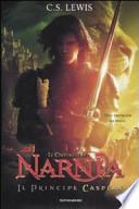Il principe Caspian. Le cronache di Narnia