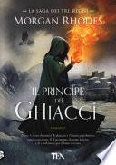Il principe dei ghiacci. La saga dei tre regni