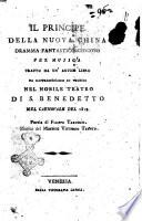 Il principe della nuova China Dramma fantastico-giocoso per musica tratto da un' antico libro da rappresentarsi in Venezia nel nobile Teatro di S. Benedetto nel carnovale del 1819. Poesia di Filippo Tarducci. Musica del maestro Vittorio Trento