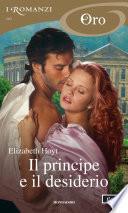 Il principe e il desiderio (I Romanzi Oro)