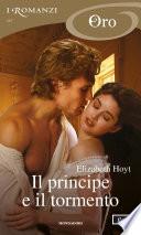 Il principe e il tormento (I Romanzi Oro)