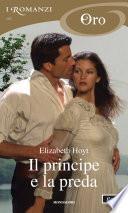 Il principe e la preda (I Romanzi Oro)