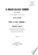Il principe Emanuele Filiberto di Savoia alla corte di Spagna