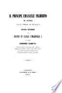 Il principe Emanuele Filiberto di Savoia alla corte di Spagna