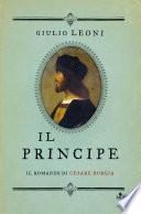 Il principe. Il romanzo di Cesare Borgia