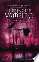 Il principe vampiro. Fuoco nero