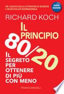 Il principio 80/20. Il segreto per ottenere di più con meno