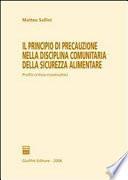 Il principio di precauzione nella disciplina comunitaria della sicurezza alimentare