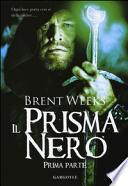 Il prisma nero. Prima parte