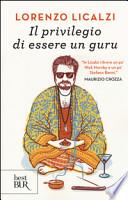 Il privilegio di essere un guru