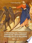 Libro Il problema del male alle origini del cristianesimo: possibili piste di soluzione