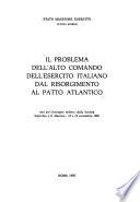 Il Problema dell'alto comando dell'Esercito italiano dal Risorgimento al Patto Atlantico