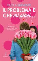 Il problema è che mi piaci