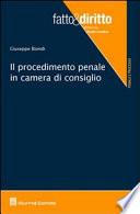 Il procedimento penale in camera di consiglio