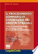 Il procedimento sommario di cognizione nei sinistri stradali. Come ottenere decisioni rapide nelle cause di risarcimento danni in RCA