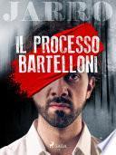 Il processo Bartelloni