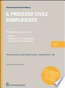Il processo civile semplificato. Riduzione da 33 a 3 riti: lavoro - sommario di cognizione - ordinario di cognizione. Primo commento e schemi normativi d.lgs. 1 settembre 2011, n.150. Con le modifiche manovra bis