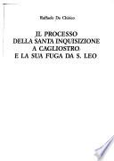 Il processo della Santa Inquisizione a Cagliostro e la sua fuga da S. Leo