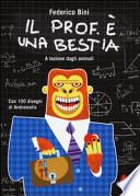 Il prof. è una bestia. A lezione dagli animali