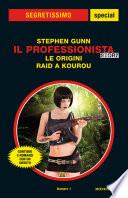 Il Professionista Story: Le origini - Raid a Kourou (Segretissimo supplemento)