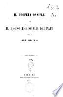 Il profeta Daniele ed il regno temporale dei papi studj di S.V