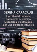 Il profilo del docente, autonomia scolastica, metodologie e strategie per una didattica inclusiva