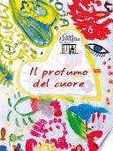 Il profumo del cuore