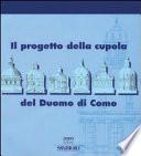 Il progetto della cupola del Duomo di Como