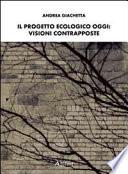 Il progetto ecologico oggi. Visioni contrapposte