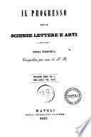 Il progresso delle scienze, delle lettere e delle arti opera periodica compilata per cura di G. R. Giuseppe Ricciardi