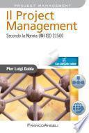 Il Project Management. Secondo la Norma UNI ISO 21500