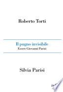 Il pugno invisibile. Essere Giovanni Parisi