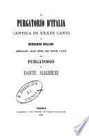 Il Purgatorio d'Italia cantica di 33 canti di Bernardo Bellini obbligati alle rime dei 33 canti del Purgatorio di Dante Alighieri