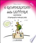 Il quadernino della lettura. Versione stampato minuscolo. Per la Scuola elementare