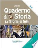 Il quaderno di storia. La storia di tutti. Per la Scuola media