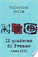 Il Quaderno di Yvonne. Anno 2211